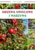 Mój ogród. Drzewa owocowe i warzywa w ogrodzie